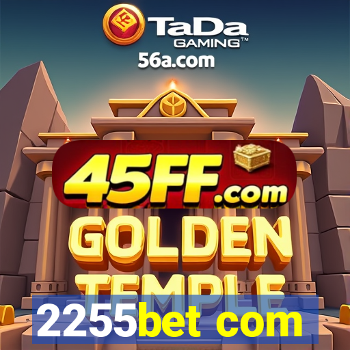 2255bet com